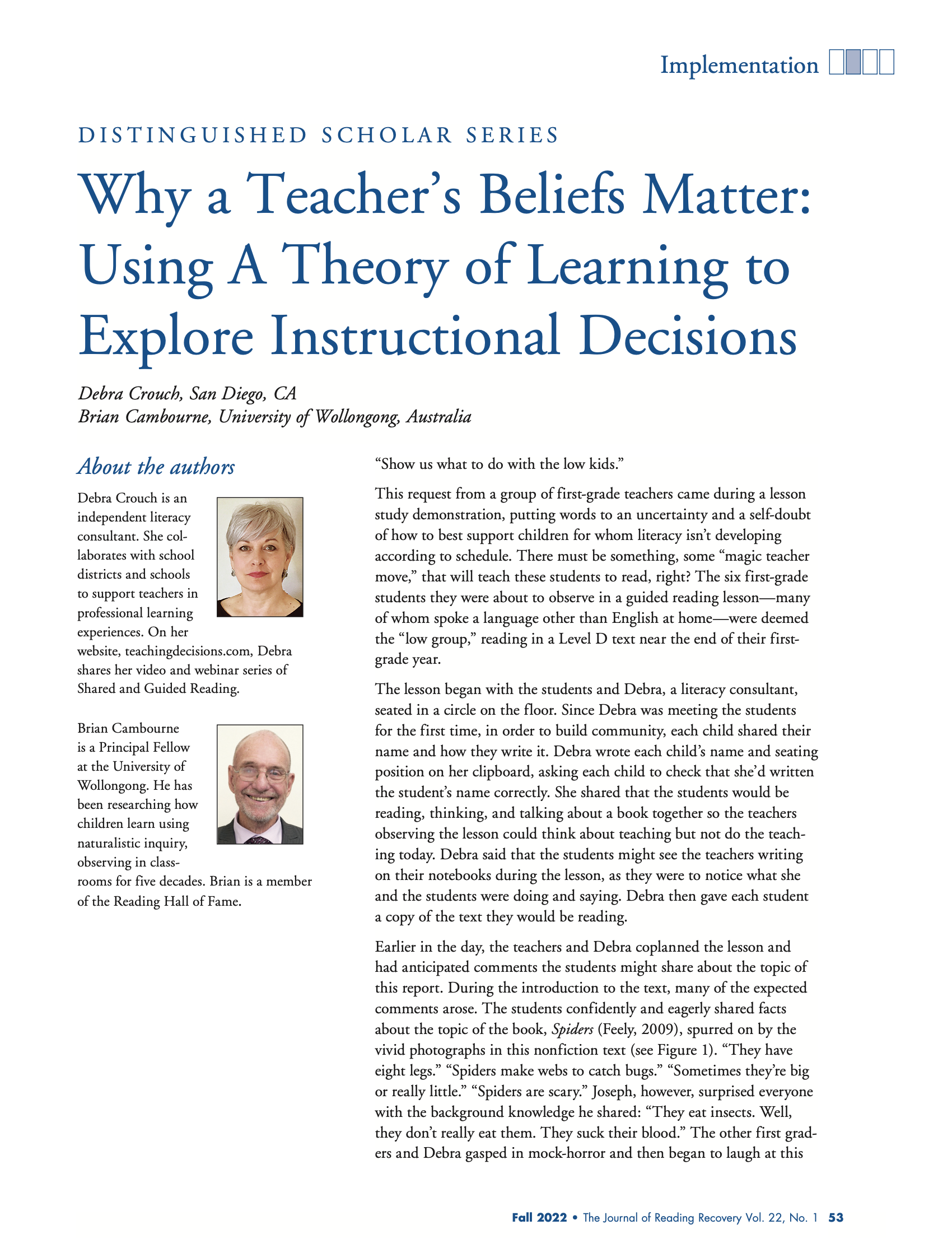 Teaching Decisions -DISTINGUISHED SCHOLAR SERIES Why a Teacher’s Beliefs Matter: Using A Theory of Learning to Explore Instructional Decisions